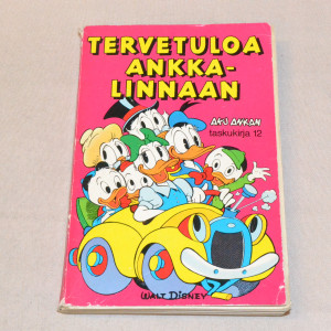 Aku Ankan taskukirja 12 Tervetuloa Ankkalinnaan (1.p.)